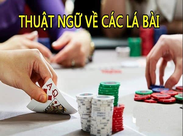 Thuật ngữ poker về các lá bài