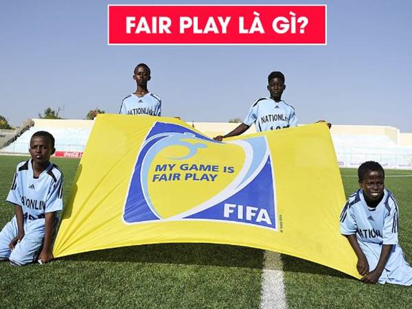Fair Play là gì trong bóng đá