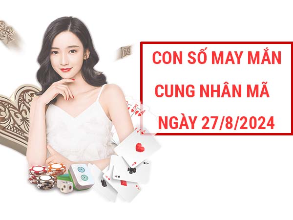 Bật mí con số may mắn cung Nhân Mã ngày 27/8/2024 hôm nay