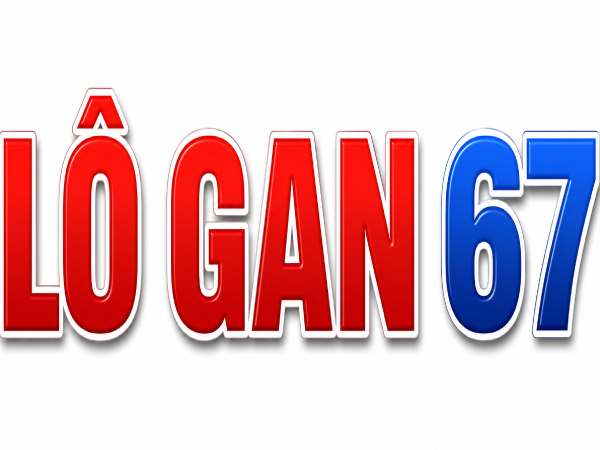 Lô gan 67 được thống kê như thế nào?